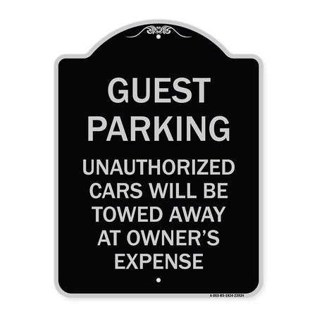 SIGNMISSION Guest Parking Unauthorized Cars Towed Away Owners Expense Alum Sign, 18" L, 24" H, BS-1824-23924 A-DES-BS-1824-23924